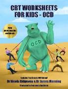 CBT Worksheets for Kids - Ocd: A CBT Worksheets Book for CBT Therapists, CBT Therapists in Training & Trainee Clinical Psychologists: Ocd Cycle Works