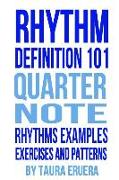 Rhythm Definition 101 Quarter Note Rhythms, Examples, Exercises and Patterns