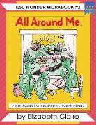 ESL Wonder Workbook 2: All Around Me!