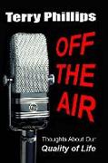 Off the Air: Thoughts About Our Quality of Life