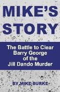 Mike's Story: The Battle to Clear Barry George of the Jill Dando murder