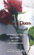 Life Is a Poem: Reflections on Love, Spirituality, and Other Life Experiences