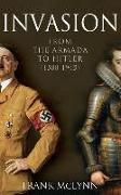 Invasion: From The Armada to Hitler (1588-1945)