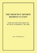 The Principle of True Representation: Mind, Matter and Geometry in a Self-Consistent Universe