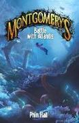 Montgomery's Battle With Atlantis