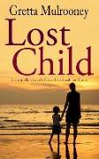 LOST CHILD a compelling novel of love, heartbreak and family