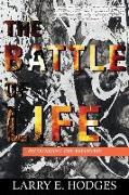 The Battle of Life: Recognizing the Adversary