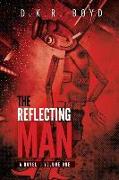 The Reflecting Man 1: Volume One