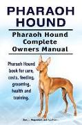 Pharaoh Hound. Pharaoh Hound Complete Owners Manual. Pharaoh Hound book for care, costs, feeding, grooming, health and training