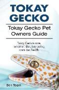 Tokay Gecko. Tokay Gecko Pet Owners Guide. Tokay Geckos care, behavior, diet, interacting, costs and health