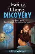 Being There Discovery: The Early Years