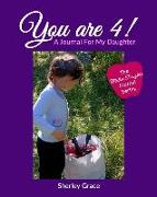 You are 4! A Journal For My Daughter