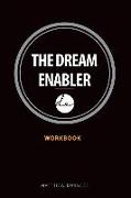 The Dream Enabler: Workbook