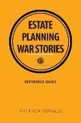 Estate planning war stories