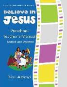 Believe In Jesus Preschool Teacher's Manual