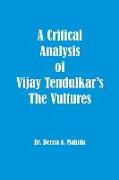 A Critical Analysis of Vijay Tendulkar's The Vultures