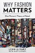 Why Fashion Matters: One Woman's Theory of Retail