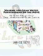 Walking for Clean Water: Pukatawagan on the Move: in Cree and English