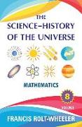 The Science - History of the Universe: Volume 8