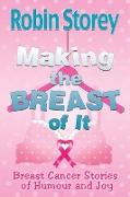 Making The Breast Of It