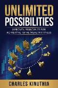 Unlimited Possibilities: 8 Proven Principles for Achieving Total Wealth Fitness