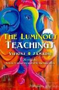The Luminous Teachings: Visions and Samadhi
