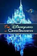 The Disneyland of Consciousness