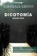 Dicotomía / Dichotomy
