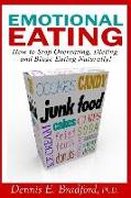 Emotional Eating: How to Stop Overeating, Dieting, and Binge Eating Naturally!