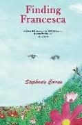 Finding Francesca: A Heartfelt Account of Self-Rejection, Reconciliation and True Love