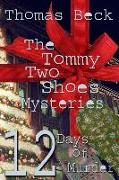 The Tommy Two Shoes Mysteries: 12 Days of Murder