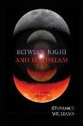 Between Night and Daydream: A Collection of Poems