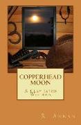 Copperhead Moon: A Clay Jared Western