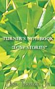Turner's Notebook "Love Stories"