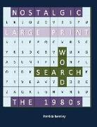 Nostalgic Large Print Word Search: The 1980s