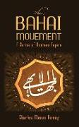 The Bahai Movement: A Series of Nineteen Papers