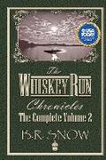 The Whiskey Run Chronicles - Volume 2