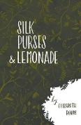 Silk Purses and Lemonade