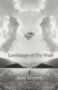 Landscape of the Wait