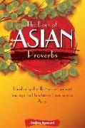 The Book of Asian Proverbs: Unabridged collection of ancient sayings and teachings from across Asia
