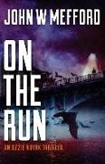 ON The Run: (An Ozzie Novak Thriller, Book 6)