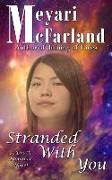Stranded With You: A Drath Romance Novel