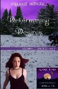 Determining Desires: (Descendant of Darkness - Part 1)