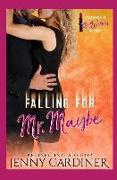Falling for Mr. Maybe