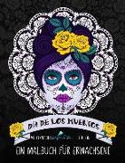 Dia de Los Muertos: Ein Malbuch Für Erwachsene: Mitternachts Edition