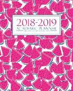 2018-2019 Academic Planner: Weekly & Monthly Student & Teacher Edition: Trendy Pink Watermelon (August 1, 2018 to July 31, 2019)