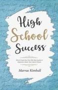 High School Success: How to Create Your Own Path, Beat Anxiety & Depression, Master Your Goals & Dreams