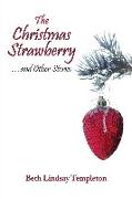 The Christmas Strawberry...and Other Stories