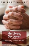 He Lives, So Love!: Devotionals for Living the Faith in Every Season