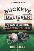 Buckeye Believer: 40 Days of Devotions for the Ohio State Faithful